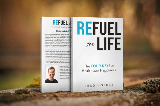 Refuel for Life: The Four Keys to Health & Happiness